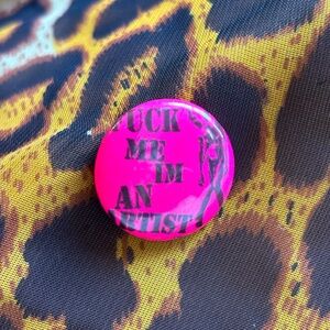 F*** me I’m an artist Button Pin